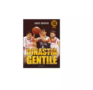 Dinastia gentile. L’uomo dell’ultimo tiro - Sante Roperto, 2016, Goware