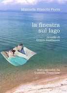 La finestra sul lago Ricordo di Ettore Bastianini di Manuela Bianchi Porro