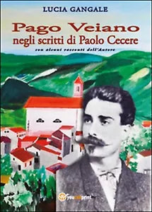Pago Veiano negli scritti di Paolo Cecere di Lucia Gangale, 2015, Youcanprint