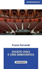 Societ civile e crisi democratica di Franco Ferrarotti