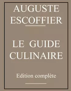Guide culinaire d Auguste Escoffier