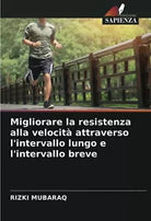 Migliorare la resistenza alla velocit attraverso l intervallo lungo e breve