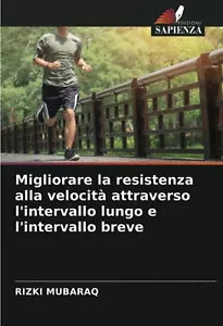 Migliorare la resistenza alla velocit attraverso l intervallo lungo e breve