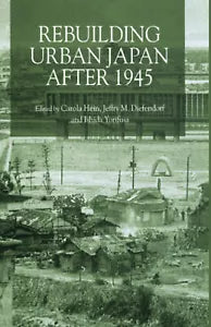 Rebuilding Urban Japan After 1945