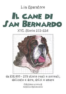 Il cane di San Bernardo XVI. Storie 211-224, da km 800, 279 storie reali e surre