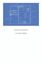 La vita prima di Roberto Mulazzani, 2021, Youcanprint