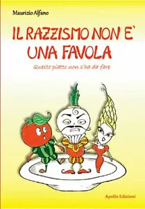 Il razzismo non una favola Questo piatto non s ha da fare di Maurizio Alfan