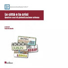 Le citt e la crisi Quattro casi di globalizzazione urbana di P De Nardis