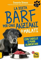 La dieta Barf per cani anziani o malati di Swanie Simon