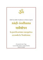 Nadi Shodana, la purificazione energetica secondo la Tradizione. Dall’uno della