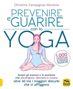 Prevenire e guarire con lo yoga di Christine Campagnac