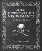 Come diventare un necromante