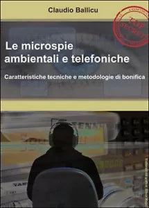 Le microspie ambientali e telefoniche di Claudio Ballicu, 2014, Youcanprint