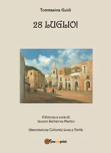 28 Luglio! di Tommasina Guidi, 2020, Youcanprint