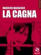 La cagna di Maurizio Macaluso, 2017, Goware