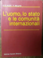 L’uomo,lo stato e le comunita internazionali-Rizzo,Melato- Vannini,1986-R