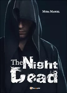 The night dead. Il preludio della fine di Manuel Mura, 2014, Youcanprint