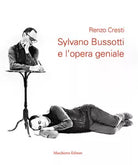Sylvano Bussotti e l opera geniale Con CD Audio di Renzo Cresti