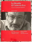 La filosofia di Umberto Eco con la sua Autobiografia intellettuale di S G