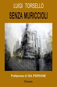 Senza muriccioli di Luigi Torsello, 2018, Youcanprint