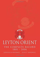 Leyton Orient The Complete Record 1881