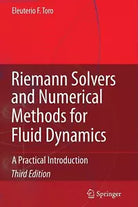 Riemann Solvers and Numerical Methods for Fluid Dynamics