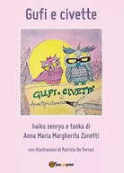 Gufi e civette di Anna Maria Margherita Zanetti, 2017, Youcanprint