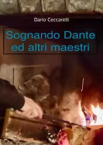 Sognando Dante ed altri maestri di Dario Ceccarelli