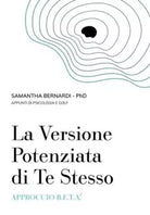 La versione potenziata di te stesso Approccio B E T A 2 di Samantha Bernardi