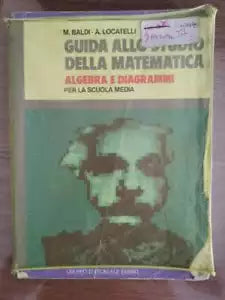 Guida allo studio della matematica, algebra - Bladi Locatelli - Fabbri -1986 -AR