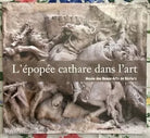 L pop e cathare dans l art Catalogue de l exposition pr sent e au Mus e des Be