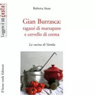 Gian Burrasca Ragazzi di marzapane e cervello di crema di Roberta Anau