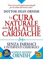 La cura naturale delle malattie cardiache Senza farmaci e interventi chirurgici