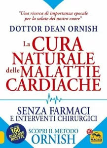 La cura naturale delle malattie cardiache Senza farmaci e interventi chirurgici