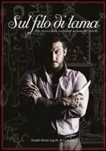 Sul filo di lama Alla ricerca della tradizione italiana del coltello di Danilo