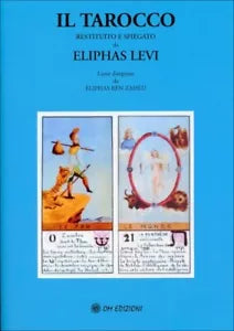Il tarocco restituito e spiegato da Eliphas Levi di Eliphas Levi