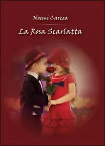 La rosa scarlatta di Noemi Carcea, 2014, Youcanprint