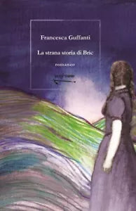 La strana storia di Bric di Francesca Guffanti
