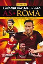 I grandi capitani dell AS Roma
