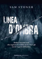 Linea d’ombra di Sam Stoner, 2019, Kubera Edizioni