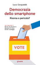 Democrazia dello smartphone Risorsa o pericolo di Luca Cerquatelli 2021 Go