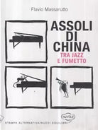 Assoli di china tra jazz e fumetto di Flavio Massarutto
