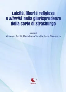 Laicita, liberta religiosa e alterita nella giurisprudenza della Corte di Strasb