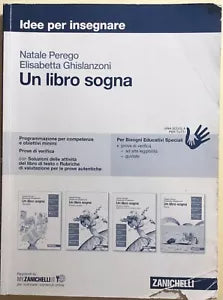 Un libro sogna, idee per insegnare di Perego-Ghislanzoni, 2017, Zanichelli