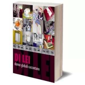 Di Lei – Donne globali raccontano di Autrici Varie, Simona Filippini, Iacobell