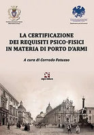 La certificazione dei requisiti psico-fisici in materia di porto d’armi