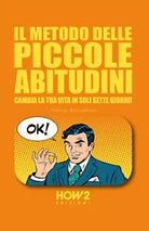 Il metodo delle piccole abitudini di Pierluigi Boccanfuso, 2018, How2