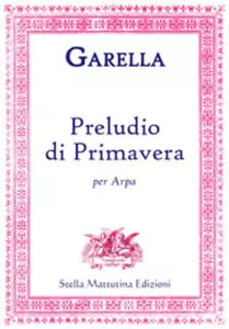 Preludio di primavera per arpa di Daniele Garella, 2017, Stella Mattutina Ediz