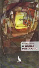 Il rientro dell’impulso di Marcello Costantini, 2018, Lupo