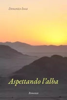Aspettando l alba di Domenico Iosca